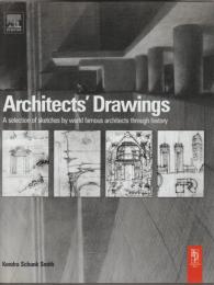 Architects' drawings : a selection of sketches by world famous architects through history