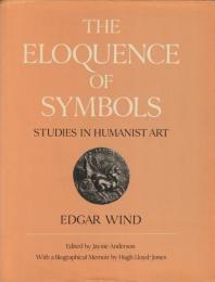 The eloquence of symbols : studies in humanist art.