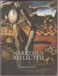 Narcissus reflected : the myth of Narcissus in surrealist and contemporary art.