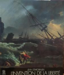 L'invention de la liberté, 1700-1789.