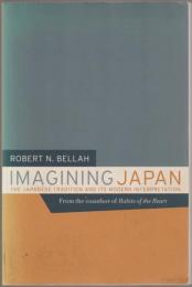 Imagining Japan : the Japanese tradition and its modern interpretation.