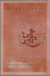 Translation and subjectivity : on Japan and cultural nationalism.