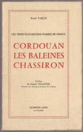Cordouan, les Baleines, Chassiron: les trois plus anciens phares de France.