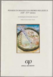 Penser en images les ordres religieux : XIIe-XVe siècles