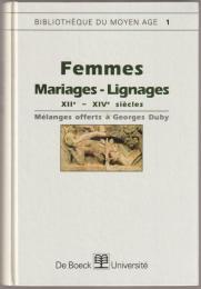 Femmes, mariages-lignages : XIIe-XIVe siècles : mélanges offerts à Georges Duby.