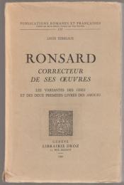 Ronsard, correcteur de ses œuvres : les variantes des odes et des deux premiers livres des amours.