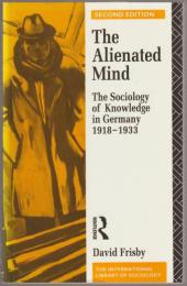 The alienated mind : the sociology of knowledge in Germany, 1918-1933