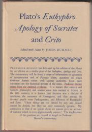Plato's Euthyphro, Apology of Socrates and Crito.