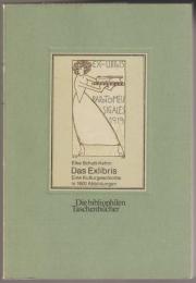 Das Exlibris : eine Kulturgeschichte in 1600 Abbildungen aus den Beständen des Mainzer Gutenberg-Museums.
