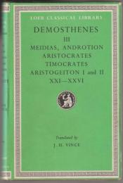 Against Meidias ; Androtion ; Aristocrates ; Timocrates ; Aristogeiton