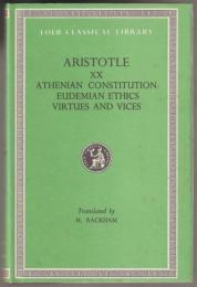 The Athenian constitution ; The Eudemian ethics ; On virtues and vices.