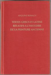 Textes grecs et latins relatifs a l'histoire de la peinture ancienne