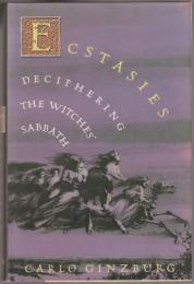 Ecstasies : deciphering the witches' Sabbath.