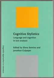 Cognitive stylistics : language and cognition in text analysis.