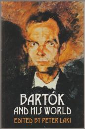 Bartók and his world.