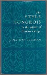 The style hongrois in the music of Western Europe.
