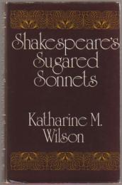 Shakespeare's sugared sonnets.