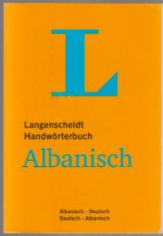 Langenscheidt Handwörterbuch Albanisch - für Schule, Studium und Beruf Albanisch-Deutsch/Deutsch-Albanisch.