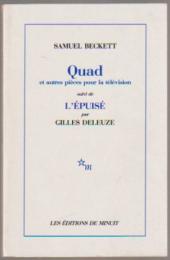 Quad ; et, Trio du fantôme ; --que nuages-- ; Nacht und Träume ; suivi de L'épuisé.