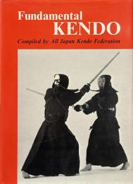 「Fundamental Kendo」 Compiled by All Japan Kendo Federation