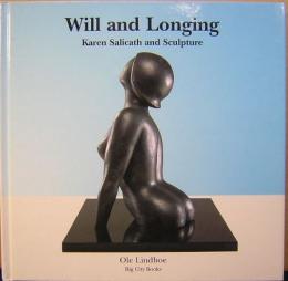 Will and Longing  Karen Salicath and Sculpture　