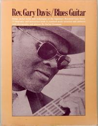 Rev. Gary Daivis:Blues Guitar レヴァランド・ゲイリー・デイヴィス：ブルース・ギター