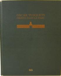 Oscar Tusquets Objets Dans Le Parc 　オスカー・トゥスケ　ARCHITECTURE & DESIGN