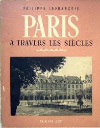 Paris a travers les siecles　Le Marais