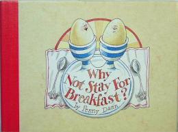 Why Not Stay For Breakfast?