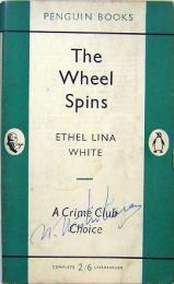 ETHEL LINA WHITE／The wheel Spins　PENGUIN BOOKS 1104