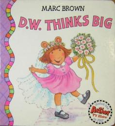 D.W. THINKS BIG  　Board book