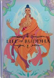 Life Of Buddha 　ライフ・オブ・ブッダ