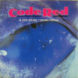 12 インチ・シングル　Code Red ／ In Your Dreams　ベルギー盤