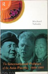 The International Politics of Asia-Pacific, 1945-1995