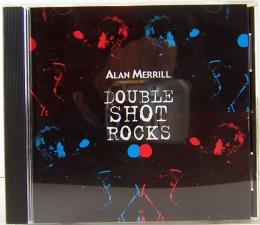 CD  アラン・メリル　Double Shot Rocks