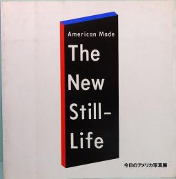 今日のアメリカ写真展　American Made／The New Still-Life