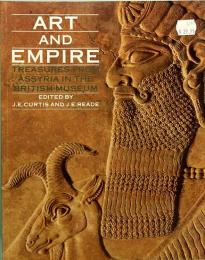 Art and Empire: Treasures from Assyria in the British Museum