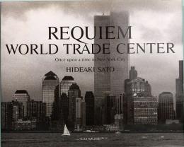 Requiem　World Trade Center ： Once upon a Time in New York City