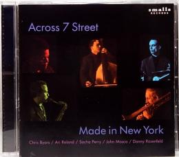 CD  Across 7 Street／Made in New York