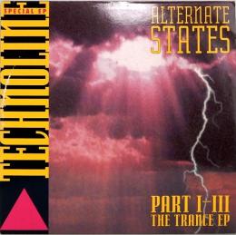 12インチ・シングル　Alternate States／The Trance EP (Part I - III)