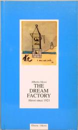 The Dream Factory ： Alessi Since 1921 ペーパーバック