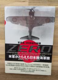 Zero : 米軍がとらえた日本陸海軍機 : 写真集・20世紀の秘録