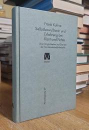 Selbstbewußtsein und Erfahrung bei Kant und Fichte: Über Möglichkeiten und Grenzen der Transzendentalphilosophie