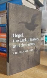 Hegel, the End of History, and the Future