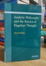 Analytic Philosophy and the Return of Hegelian Thought (Modern European Philosophy)