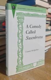 A Comedy Called Susenbrotus (Recentiores: Later Latin Texts And Contexts)