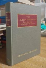 The Roman Assemblies from Their Origin to the End of the Republic
