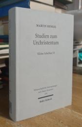 Studien Zum Urchristentum: Kleine Schriften VI (Wissenschaftliche Untersuchungen Zum Neuen Testament) (German Edition)