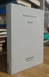 Jesus: Ein Versuch Zu Begreifen