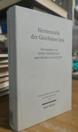 Hermeneutik der Gleichnisse Jesu: Methodische Neuansatze Zum Verstehen Urchristlicher Parabeltexte (Wissenschaftliche Untersuchungen Zum Neuen Testament)